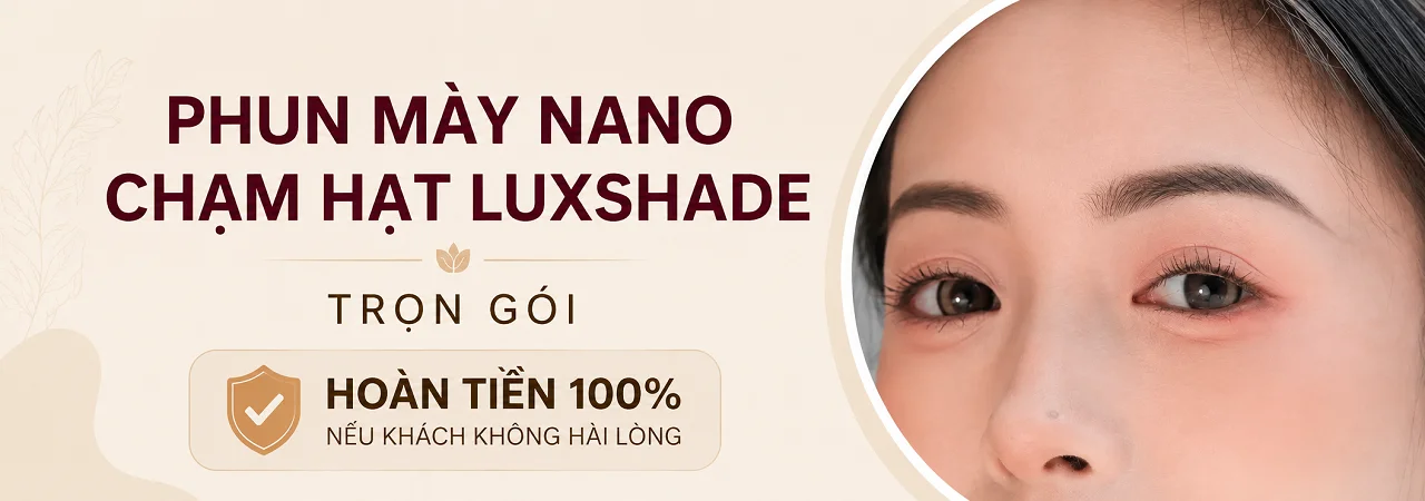 Phun mày Nano chạm hạt Luxshade