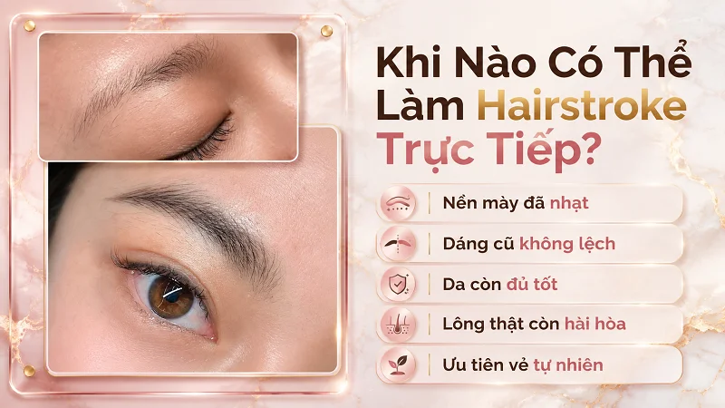 Khi nào có thể làm Hairstroke trực tiếp? Khi nào có thể làm Hairstroke trực tiếp?