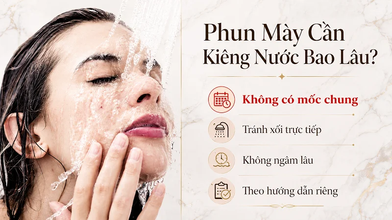 Phun Mày Cần Kiêng Nước Bao Lâu? Phun Mày Cần Kiêng Nước Bao Lâu?
