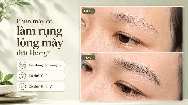 Phun mày có làm rụng lông mày thật không? Phun mày có làm rụng lông mày thật không?